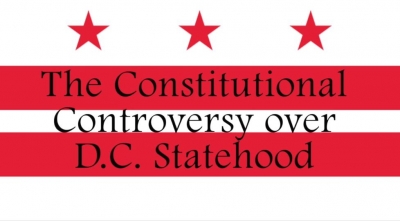 VIDEO: The Constitutional Controversy Over DC Statehood
